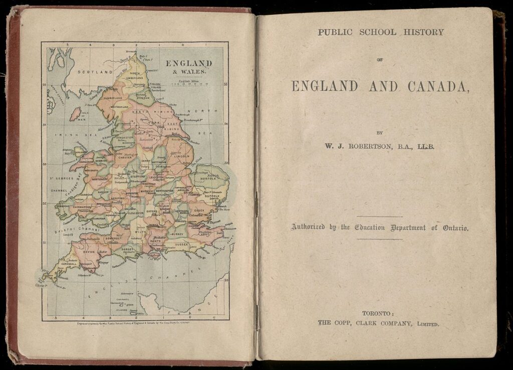 Public School History of England and Canada, published in 1892, written by William John Robertson and the Education Department of Ontario.